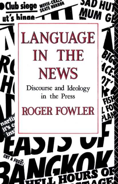 Language in the News : Discourse and Ideology in the Press, EPUB eBook