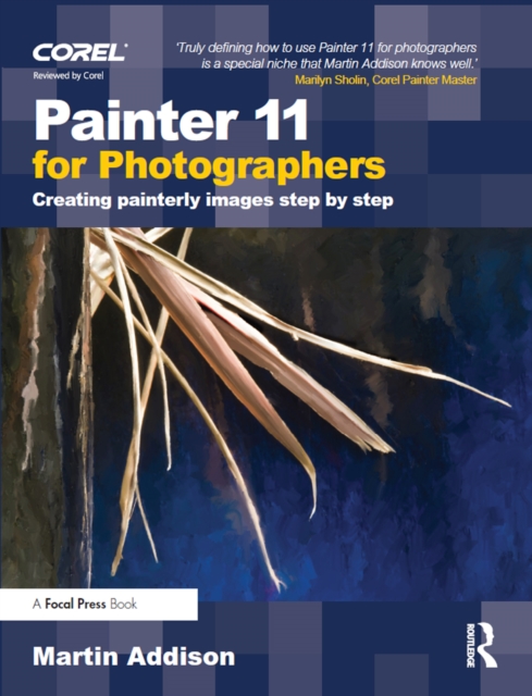Painter 11 for Photographers : Creating painterly images step by step, PDF eBook