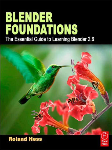 Blender Foundations : The Essential Guide to Learning Blender 2.5, EPUB eBook
