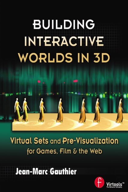 Building Interactive Worlds in 3D : Virtual Sets and Pre-visualization for Games, Film & the Web, PDF eBook