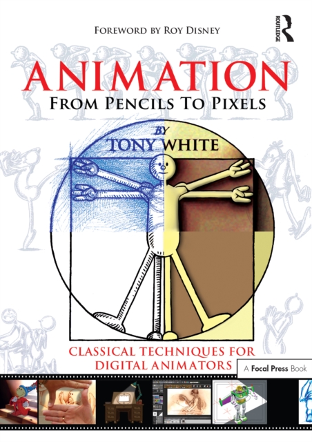 Animation from Pencils to Pixels : Classical Techniques for the Digital Animator, PDF eBook
