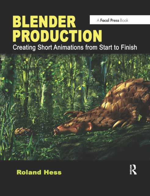 Blender Production : Creating Short Animations from Start to Finish, EPUB eBook