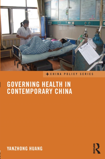 Governing Health in Contemporary China, PDF eBook
