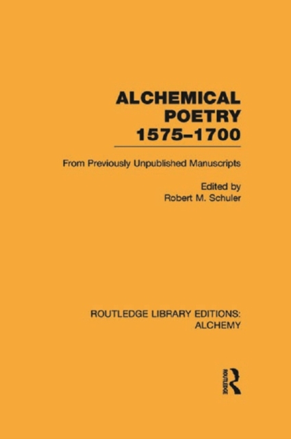 Alchemical Poetry, 1575-1700 : From Previously Unpublished Manuscripts, EPUB eBook