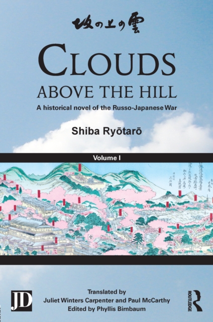 Clouds above the Hill : A Historical Novel of the Russo-Japanese War, Volume 1, EPUB eBook