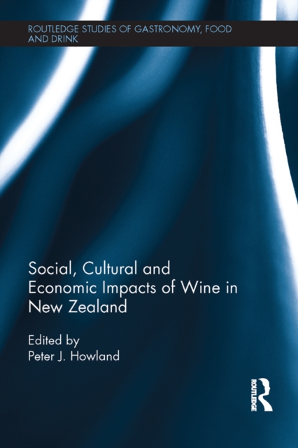 Social, Cultural and Economic Impacts of Wine in New Zealand., PDF eBook