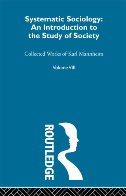 Systematic Sociology : An Introduction to the Study of Society, EPUB eBook
