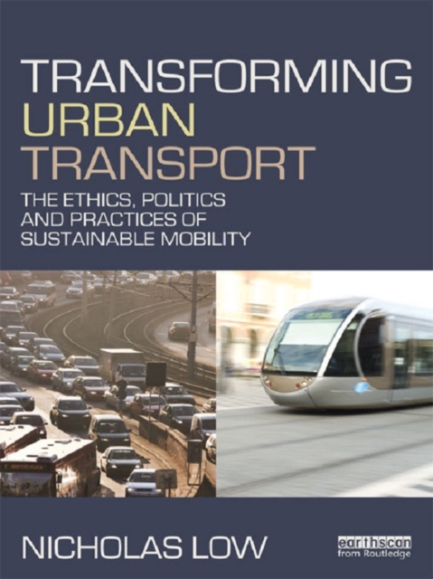 Transforming Urban Transport : From Automobility to Sustainable Transport, EPUB eBook
