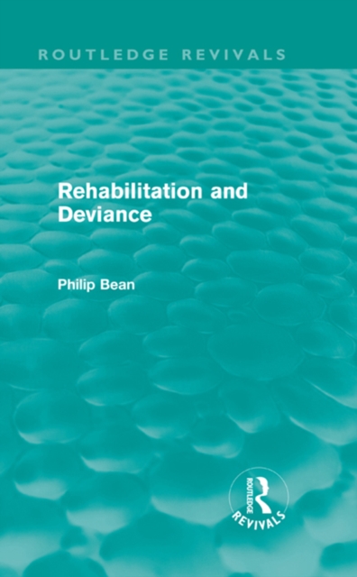 Rehabilitation and Deviance (Routledge Revivals), PDF eBook