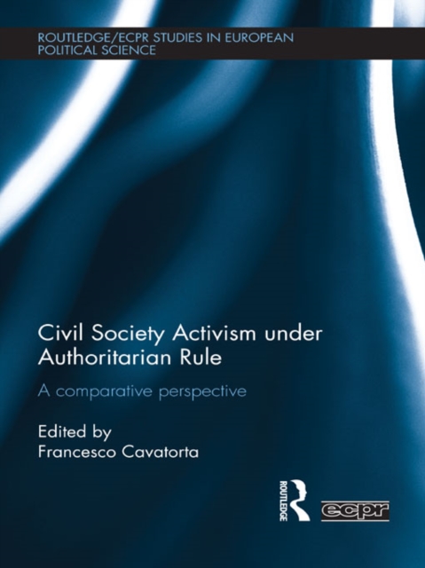 Civil Society Activism under Authoritarian Rule : A Comparative Perspective, PDF eBook