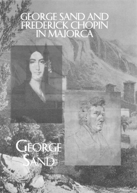 George Sand and Frederick Chopin in Majorca, PDF eBook