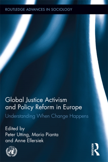 Global Justice Activism and Policy Reform in Europe : Understanding When Change Happens, EPUB eBook