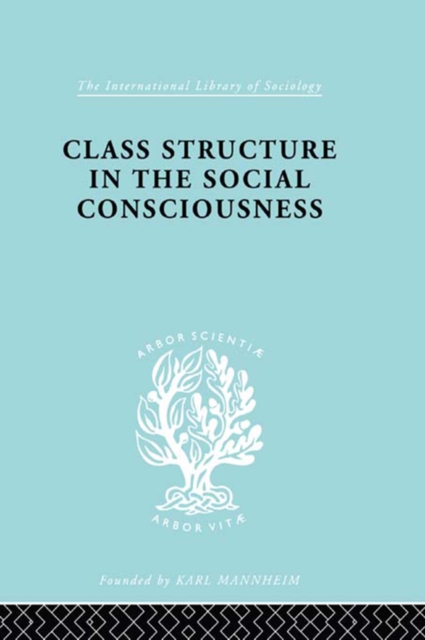 Class Structure in the Social Consciousness, EPUB eBook