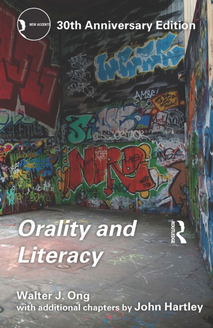 Orality and Literacy : 30th Anniversary Edition, EPUB eBook