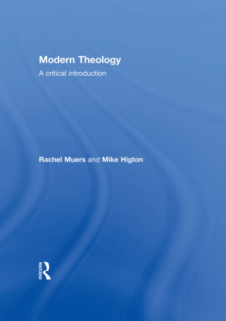 Modern Theology : A Critical Introduction, PDF eBook