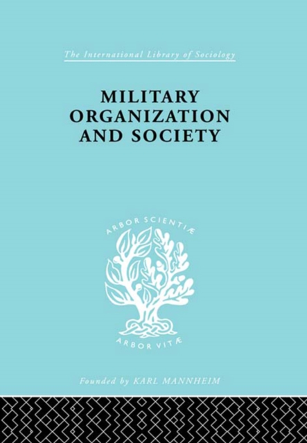 Military Organization and Society, PDF eBook