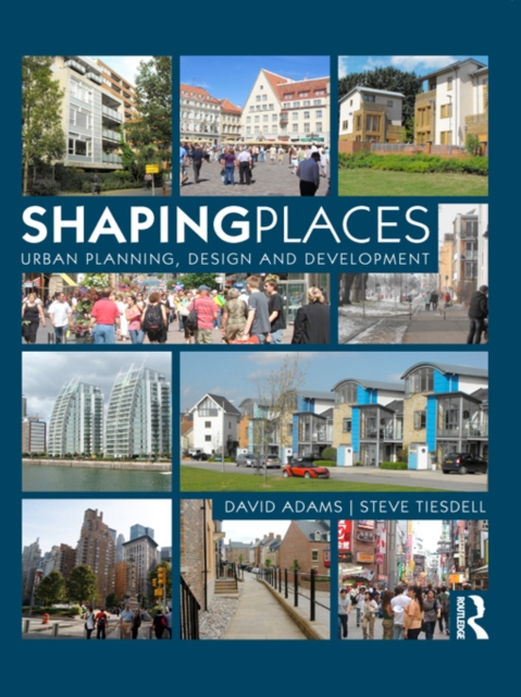 Shaping Places : Urban Planning, Design and Development, EPUB eBook