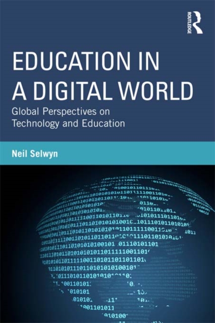 Education in a Digital World : Global Perspectives on Technology and Education, EPUB eBook