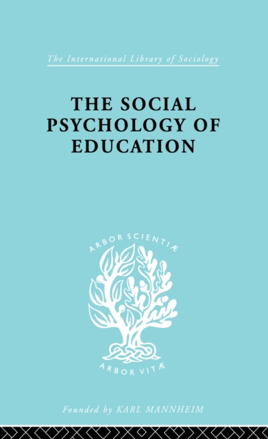 The Social Psychology of Education : An Introduction and Guide to its Study, EPUB eBook