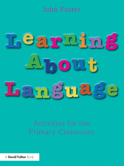 Learning about Language : Activities for the Primary Classroom, PDF eBook