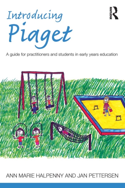 Introducing Piaget : A guide for practitioners and students in early years education, EPUB eBook