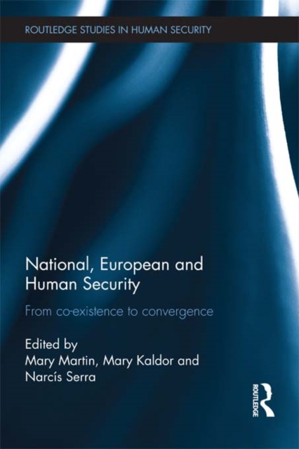 National, European and Human Security : From Co-Existence to Convergence, EPUB eBook