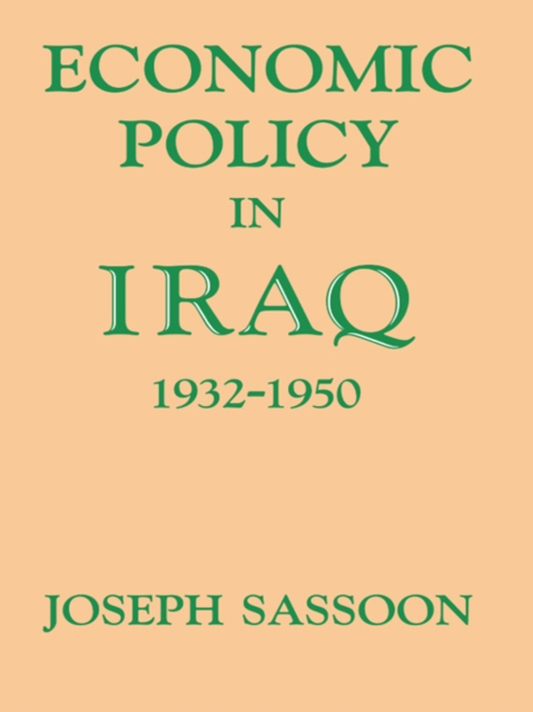Economic Policy in Iraq, 1932-1950, PDF eBook