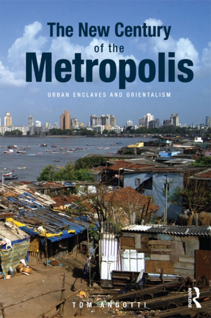 The New Century of the Metropolis : Urban Enclaves and Orientalism, EPUB eBook