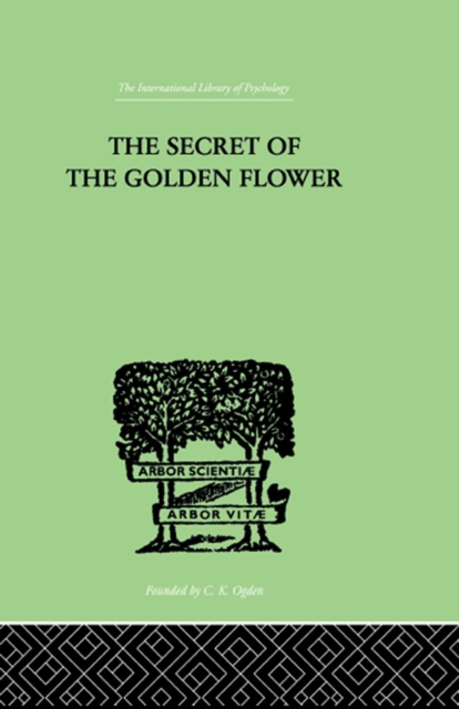 The Secret Of The Golden Flower : A Chinese Book of Life, PDF eBook