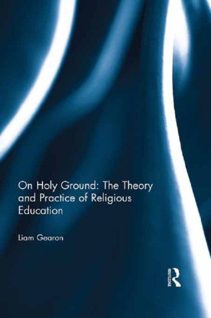 On Holy Ground: The Theory and Practice of Religious Education, EPUB eBook