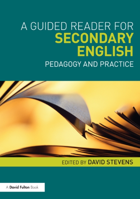 A Guided Reader for Secondary English : Pedagogy and practice, EPUB eBook