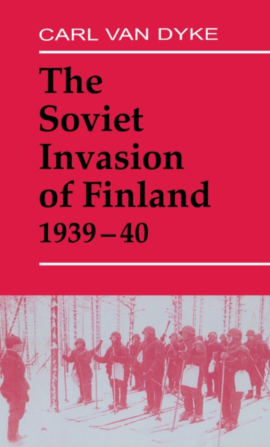 The Soviet Invasion of Finland, 1939-40, EPUB eBook