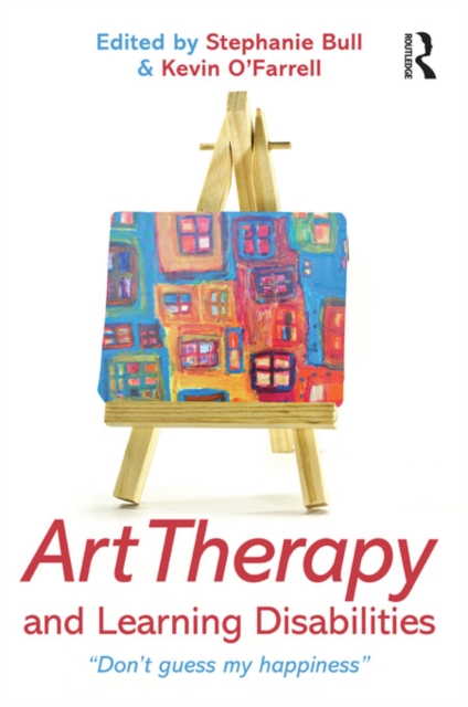 Art Therapy and Learning Disabilities : Don't guess my happiness, EPUB eBook
