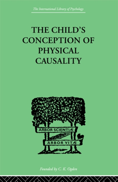 THE CHILD'S CONCEPTION OF Physical CAUSALITY, PDF eBook