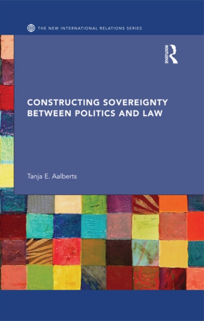 Constructing Sovereignty between Politics and Law, EPUB eBook