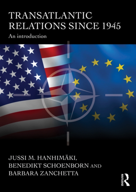 Transatlantic Relations since 1945 : An Introduction, PDF eBook