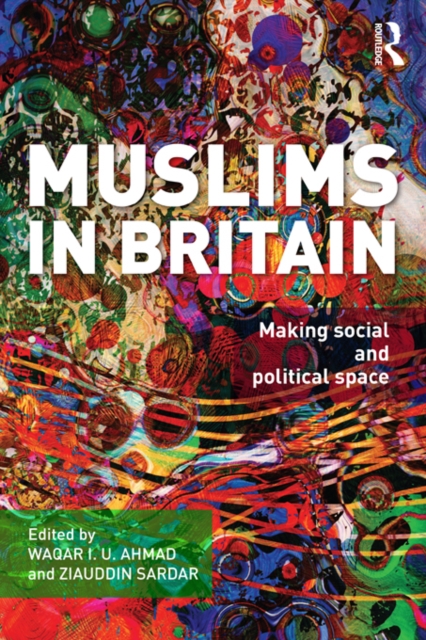 Muslims in Britain : Making Social and Political Space, EPUB eBook