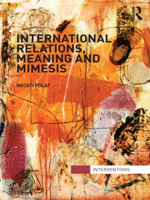 International Relations, Meaning and Mimesis, PDF eBook