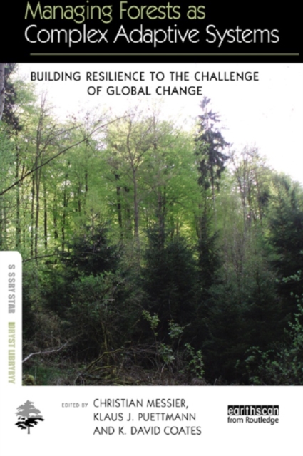 Managing Forests as Complex Adaptive Systems : Building Resilience to the Challenge of Global Change, PDF eBook