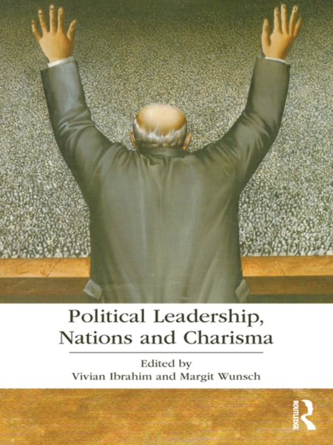 Political Leadership, Nations and Charisma, EPUB eBook