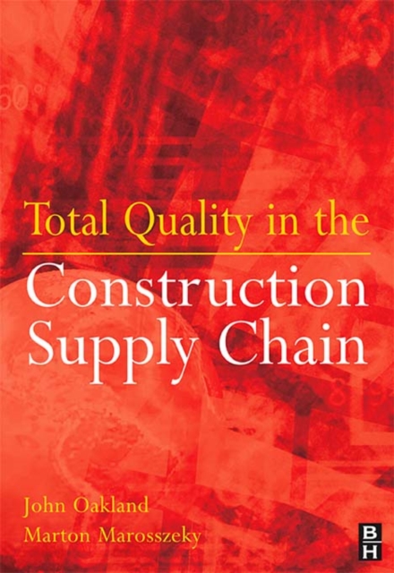 Total Quality in the Construction Supply Chain : Safety, Leadership, Total Quality, Lean, and BIM, PDF eBook