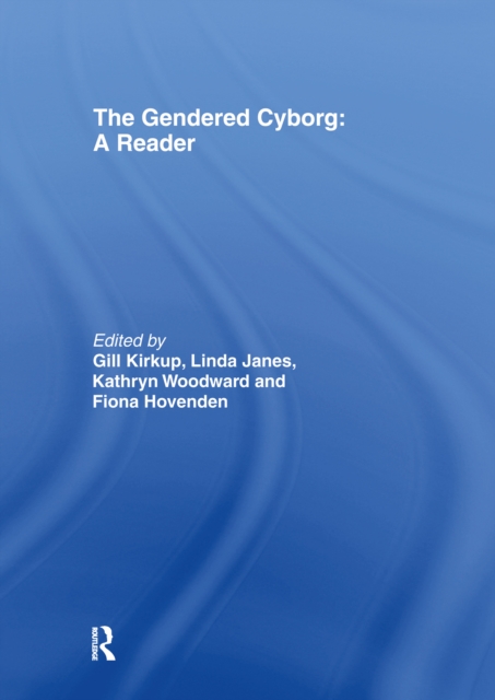 The Gendered Cyborg : A Reader, PDF eBook