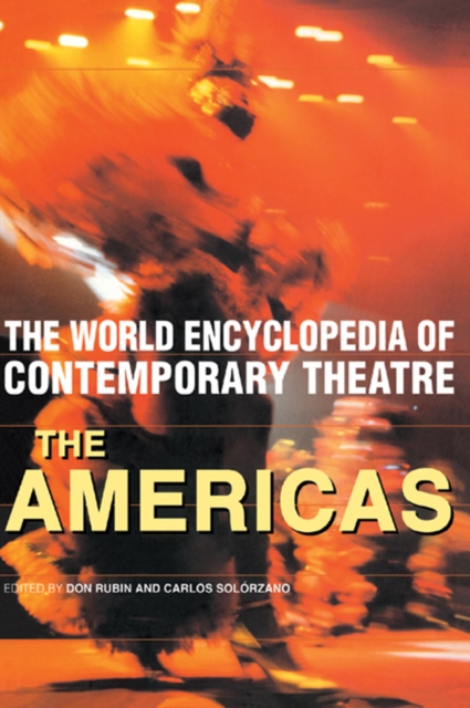 World Encyclopedia of Contemporary Theatre : The Americas, EPUB eBook