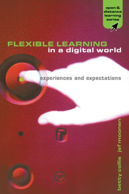 Flexible Learning in a Digital World : Experiences and Expectations, PDF eBook