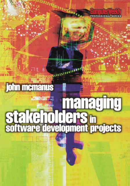 Managing Stakeholders in Software Development Projects, PDF eBook