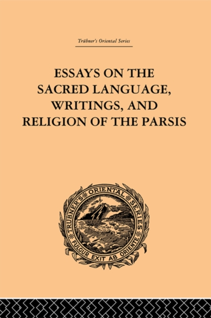 Essays on the Sacred Language, Writings, and Religion of the Parsis, EPUB eBook