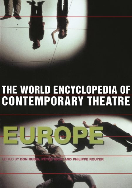 World Encyclopedia of Contemporary Theatre : Volume 1: Europe, PDF eBook