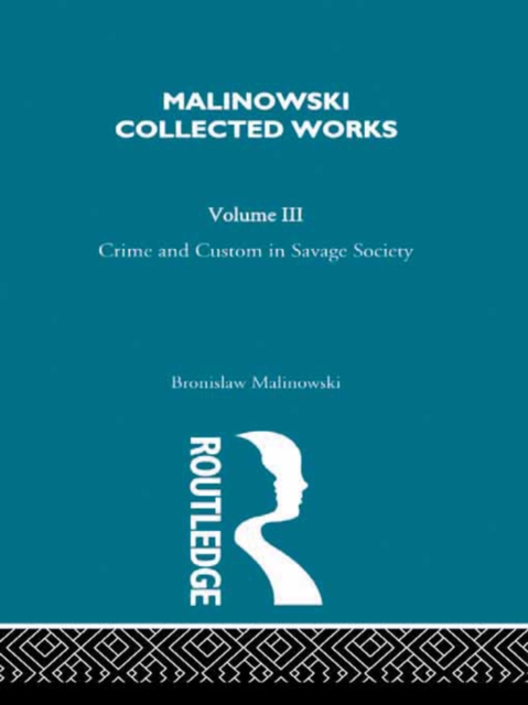 Crime and Custom in Savage Society : [1926/1940], PDF eBook