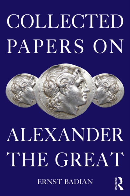 Collected Papers on Alexander the Great, PDF eBook