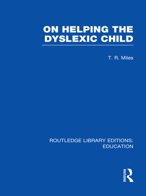 On Helping the Dyslexic Child (RLE Edu M), EPUB eBook
